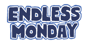 Endless Monday